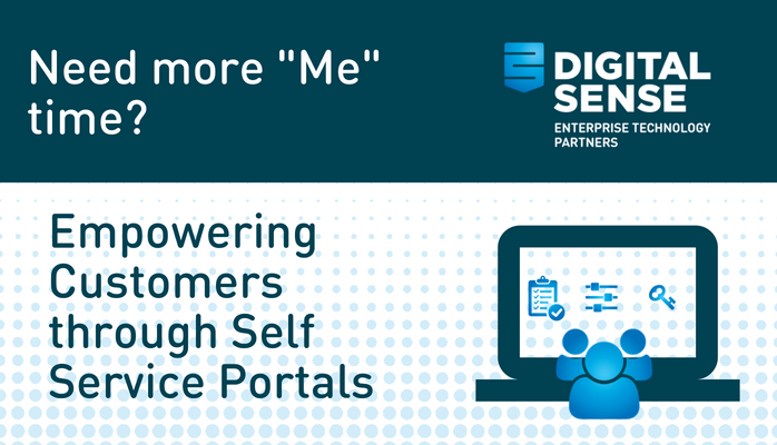 Self Service Portals Give Customers More Me Time Digital Sense